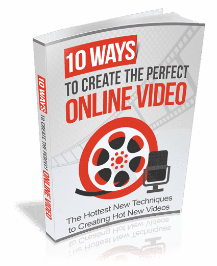 10 Ways to Create The Perfect Online Video