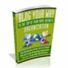 Blog Your Way To The Top Of Your Home Business Organization