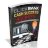 Clickbank Cash Success Secrets