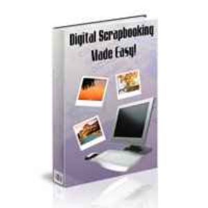 Digital Scrapbooking Made Easy