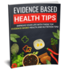 Evidence Based Health Tips