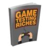 Game Testing Riches