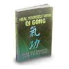 Heal Yourself With Qi Gong