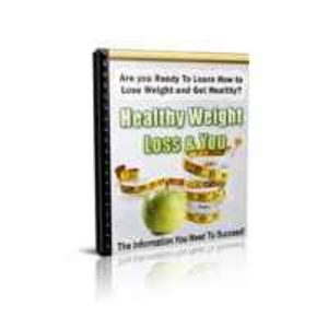 Healthy Weight Loss and You