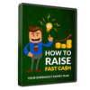 How To Raise Fast Cash