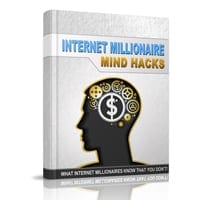 Internet Millionaire Mind Hacks