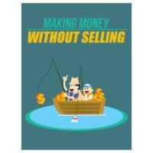 Making Money Without Selling