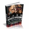 Mass Muscle Building In Minutes