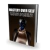 Mastery Over Self