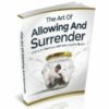 The Art of Allowing and Surrender