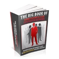 The Big Book Of Home Business Lead Generation Methods