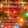 The Childrens Book of Christmas Stories