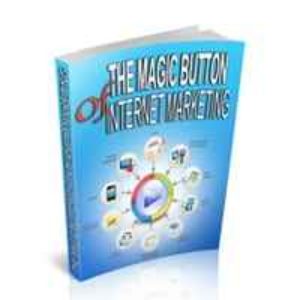 The Magic Button of Internet Marketing