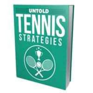 Untold Tennis Strategies