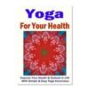 Yoga For Your Health