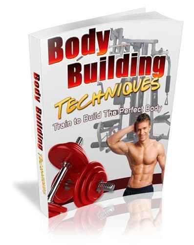 Body Building Techniques