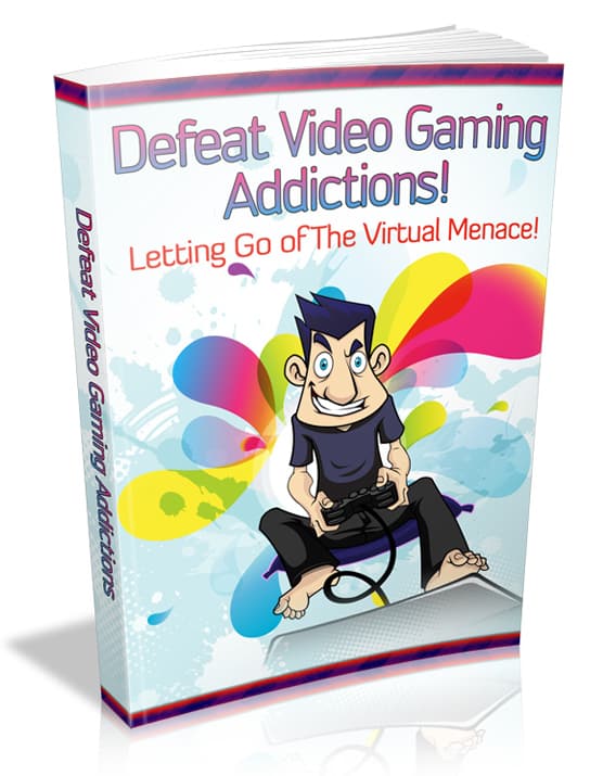 Defeat Video Gaming Addictions