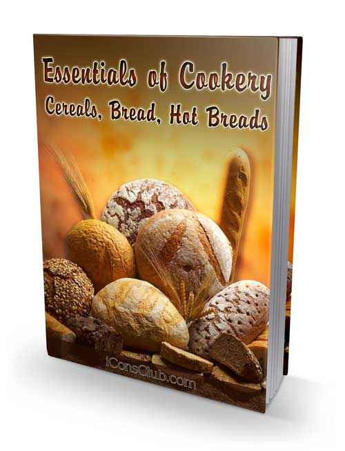 Essentials of Cookery; Cereals, Bread, Hot Breads