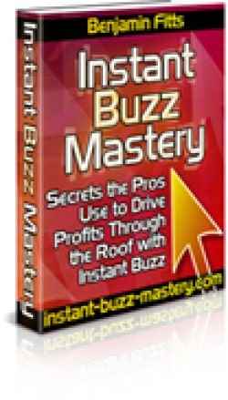 Instant Buzz Mastery