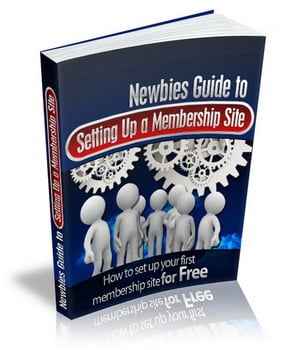 Newbies Guide To Setting Up A Membership Site