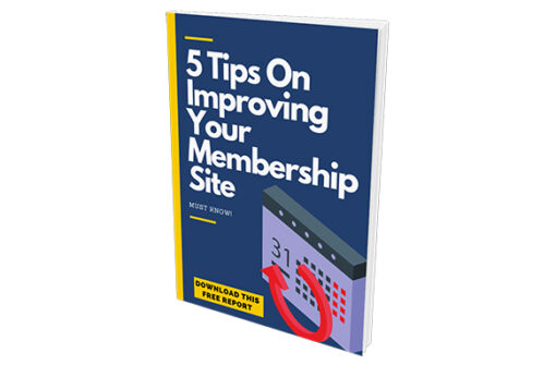 5 Must Know Tips On Improving Your Membership Site