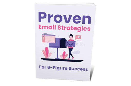 Proven Email Strategies For 6-Figure Success