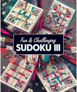 Fun & Challenging Sudoku III