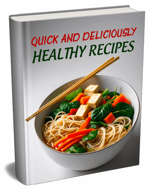 Quick And Deliciously Healthy Recipes