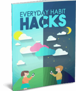 Everyday Hacks Habits